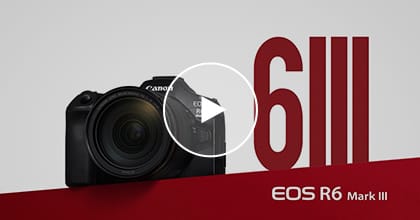 EOS R6 Mark III プロモーションムービー