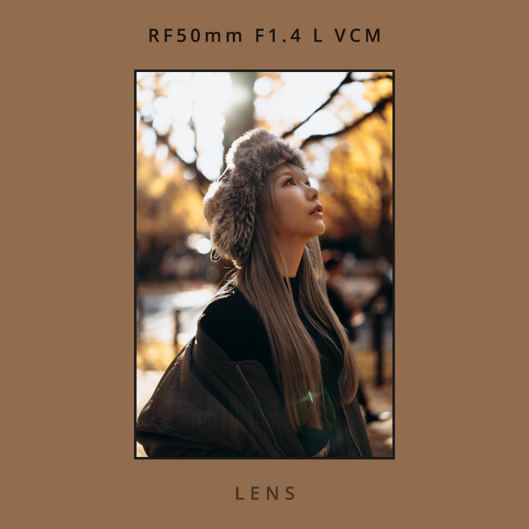 LENS：RF50mm F1.4 L VCM｜No.01