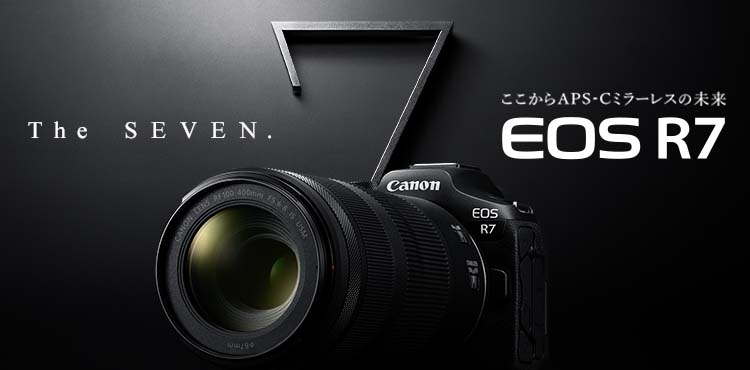 EOS R7：レンズ交換式カメラ・レンズ｜個人｜キヤノン