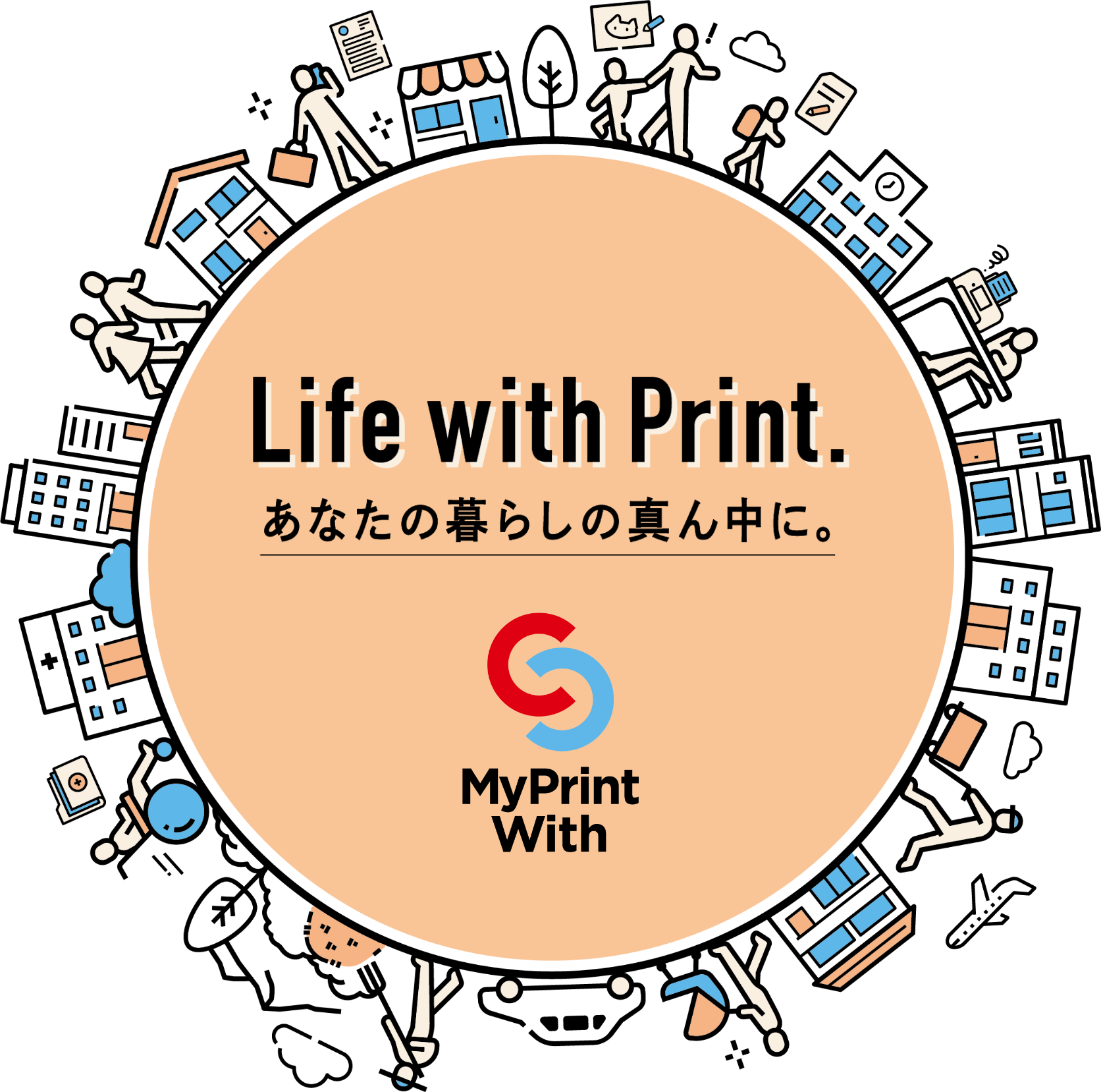 Life with Print. あなたの暮らしの真ん中に。MyPrint With
